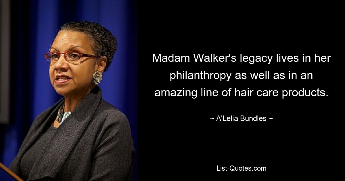 Madam Walker's legacy lives in her philanthropy as well as in an amazing line of hair care products. — © A'Lelia Bundles