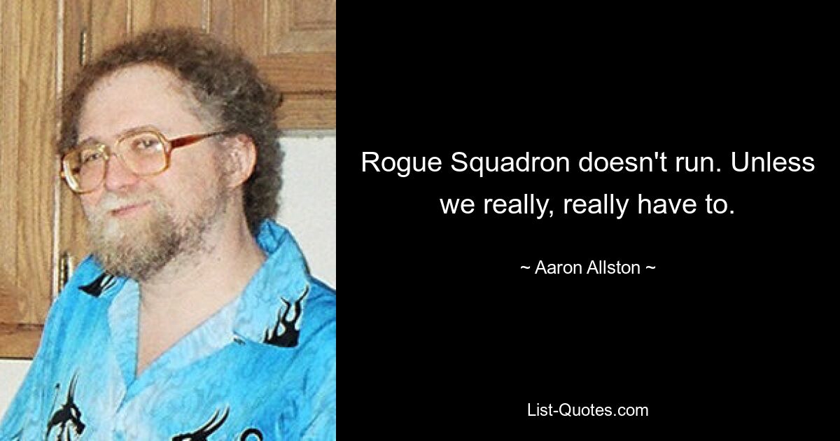 Rogue Squadron läuft nicht. Es sei denn, wir müssen es wirklich, wirklich. — © Aaron Allston