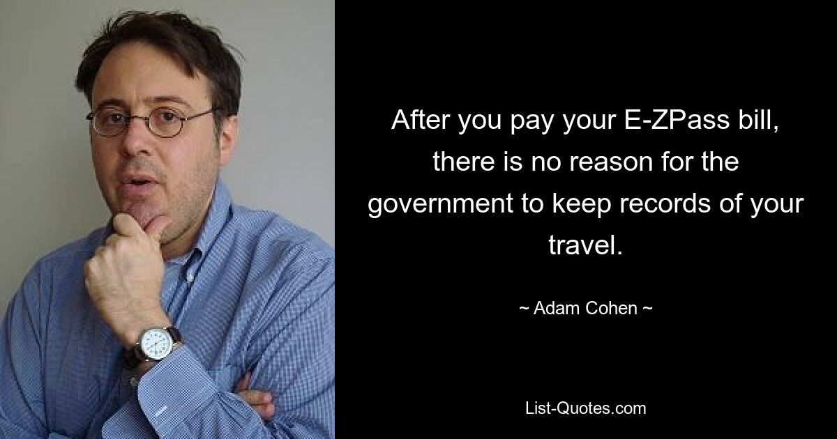 After you pay your E-ZPass bill, there is no reason for the government to keep records of your travel. — © Adam Cohen