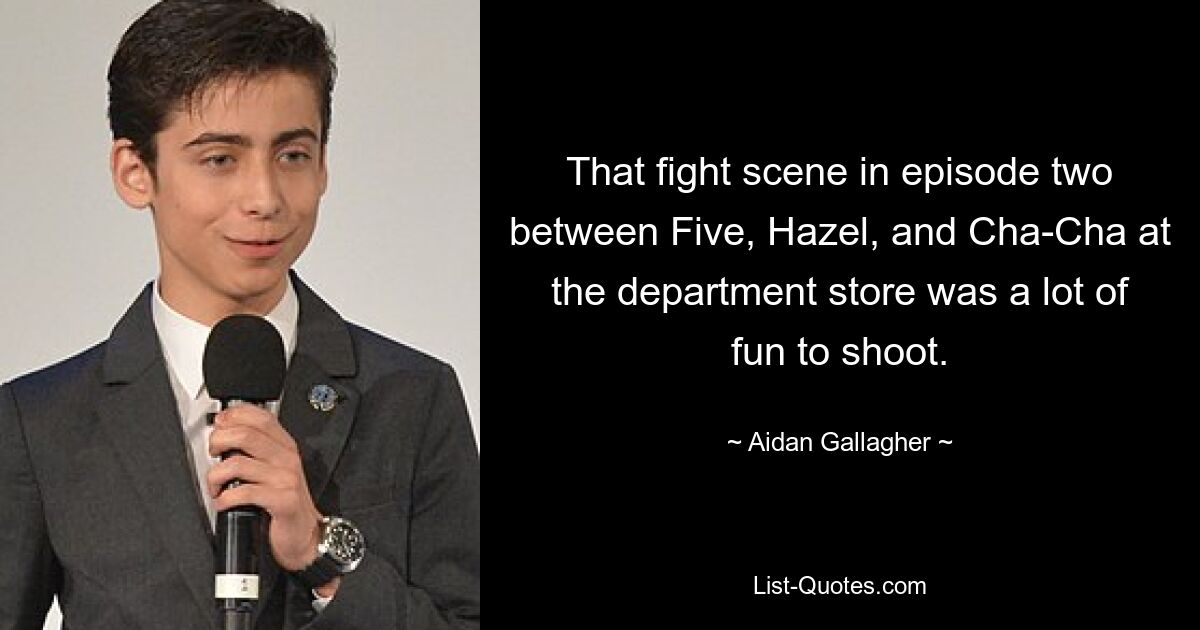 That fight scene in episode two between Five, Hazel, and Cha-Cha at the department store was a lot of fun to shoot. — © Aidan Gallagher