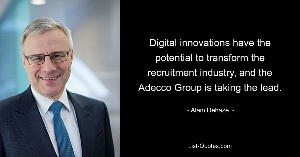 Digital innovations have the potential to transform the recruitment industry, and the Adecco Group is taking the lead. — © Alain Dehaze