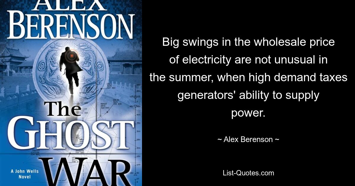 Big swings in the wholesale price of electricity are not unusual in the summer, when high demand taxes generators' ability to supply power. — © Alex Berenson