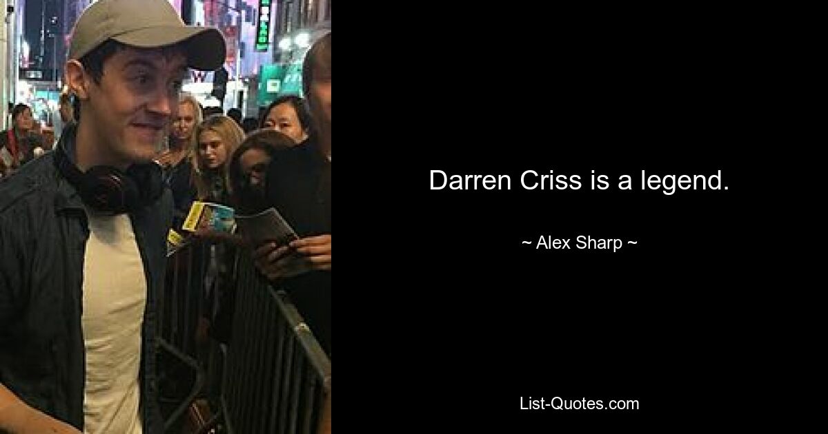 Darren Criss is a legend. — © Alex Sharp