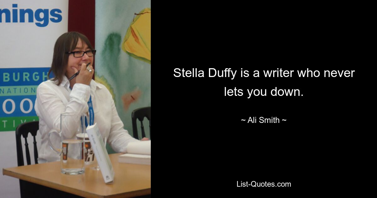 Stella Duffy is a writer who never lets you down. — © Ali Smith