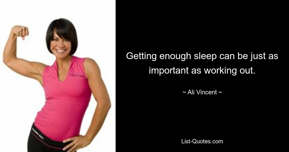 Getting enough sleep can be just as important as working out. — © Ali Vincent