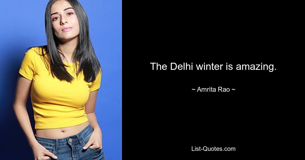 The Delhi winter is amazing. — © Amrita Rao