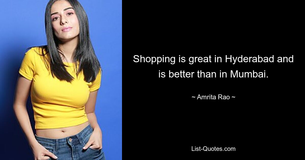 Shopping is great in Hyderabad and is better than in Mumbai. — © Amrita Rao