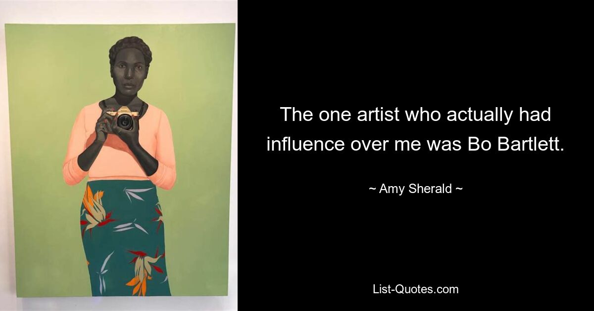 The one artist who actually had influence over me was Bo Bartlett. — © Amy Sherald