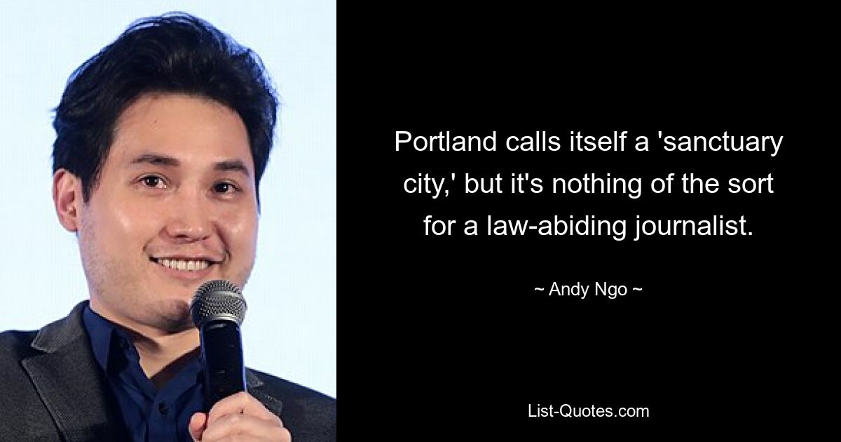 Portland calls itself a 'sanctuary city,' but it's nothing of the sort for a law-abiding journalist. — © Andy Ngo