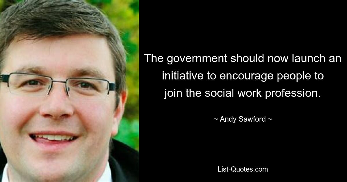 The government should now launch an initiative to encourage people to join the social work profession. — © Andy Sawford