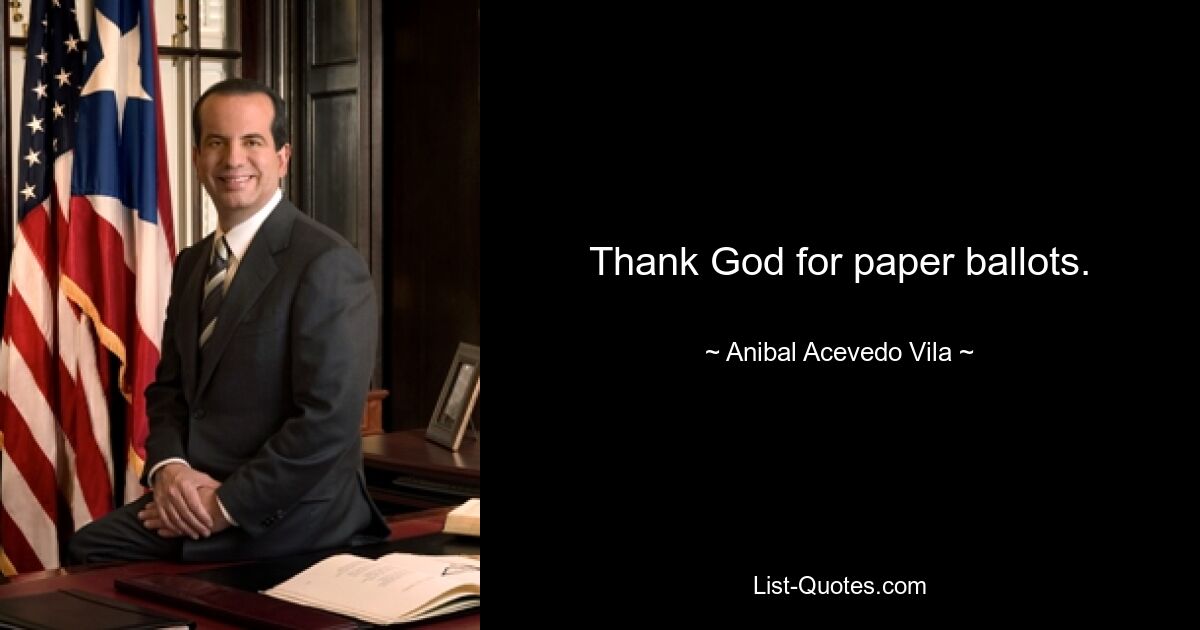 Thank God for paper ballots. — © Anibal Acevedo Vila