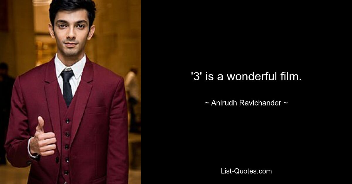 '3' is a wonderful film. — © Anirudh Ravichander