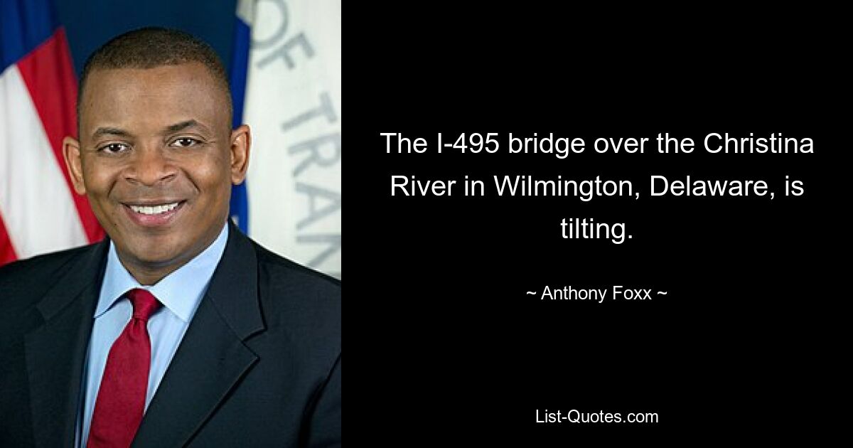 The I-495 bridge over the Christina River in Wilmington, Delaware, is tilting. — © Anthony Foxx