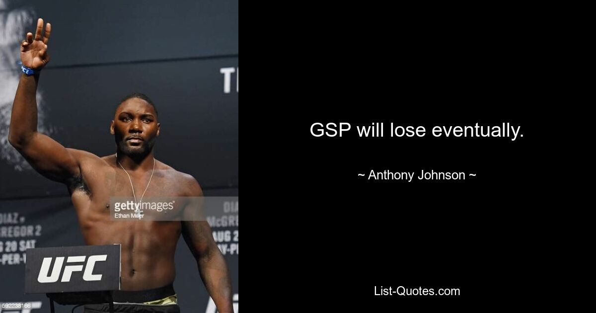 GSP will lose eventually. — © Anthony Johnson