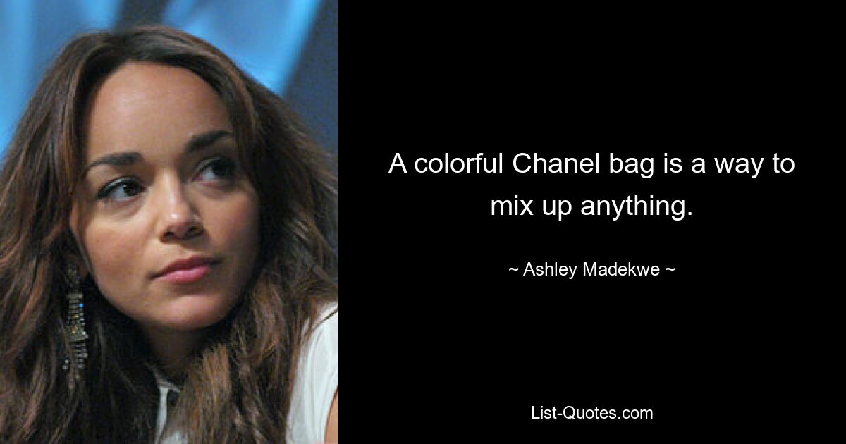 A colorful Chanel bag is a way to mix up anything. — © Ashley Madekwe