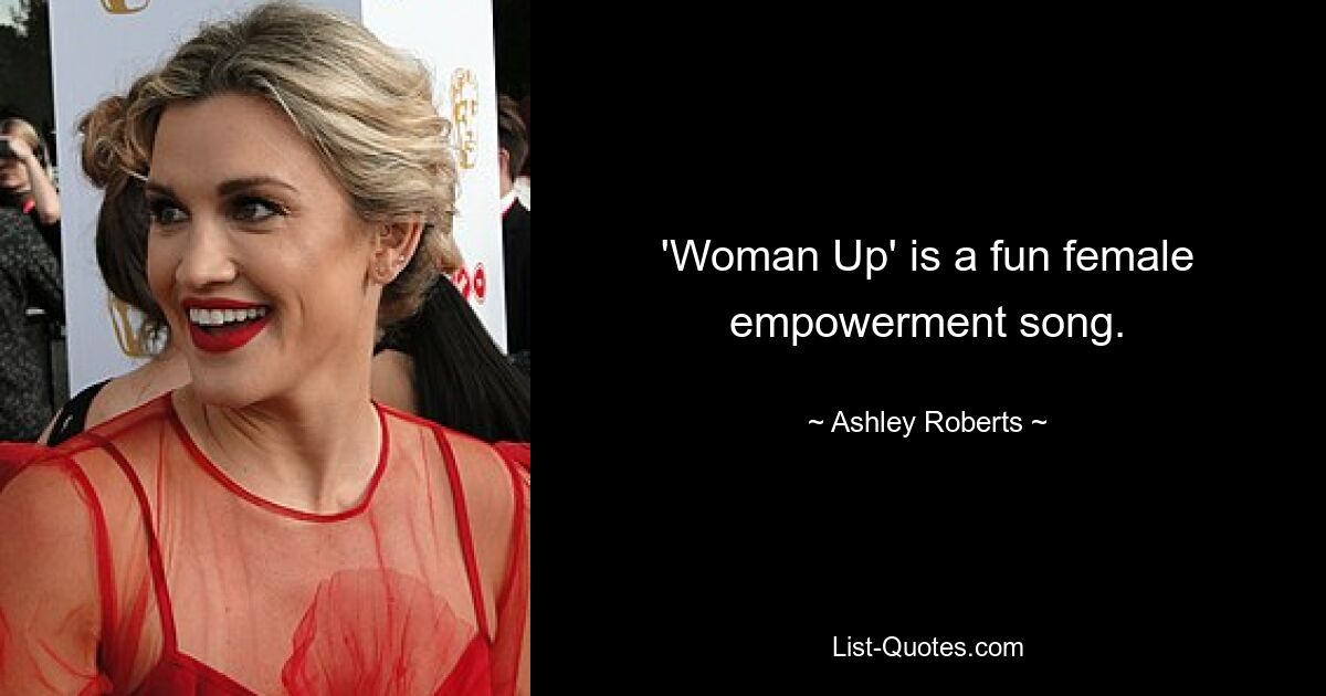 'Woman Up' is a fun female empowerment song. — © Ashley Roberts