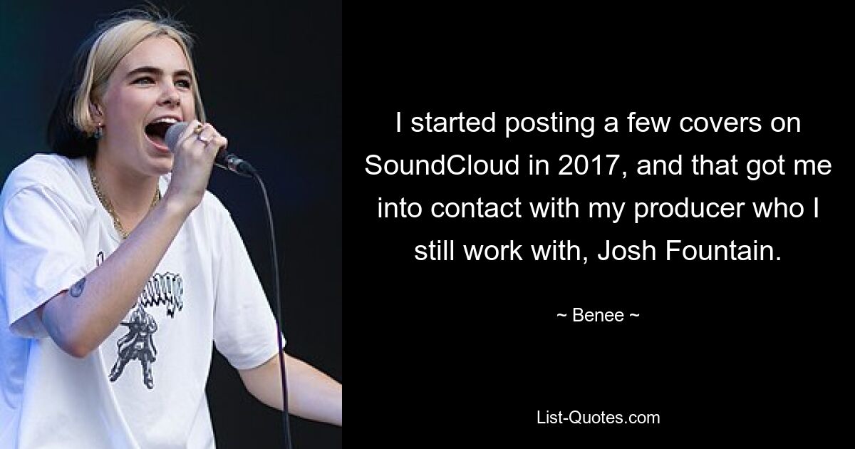 Я начал публиковать несколько каверов на SoundCloud в 2017 году, и это позволило мне связаться с моим продюсером, с которым я до сих пор работаю, Джошем Фаунтейном. — © Бене