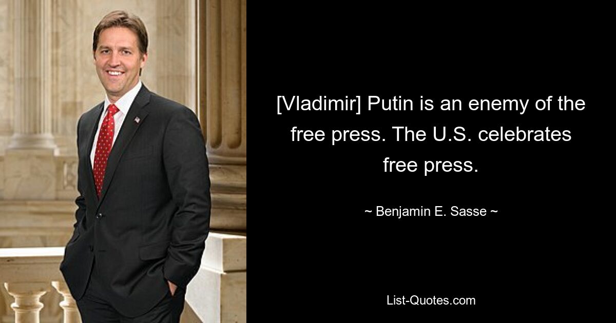 [Владимир] Путин — враг свободной прессы. США празднуют свободную прессу. — © Бенджамин Э. Сассе 