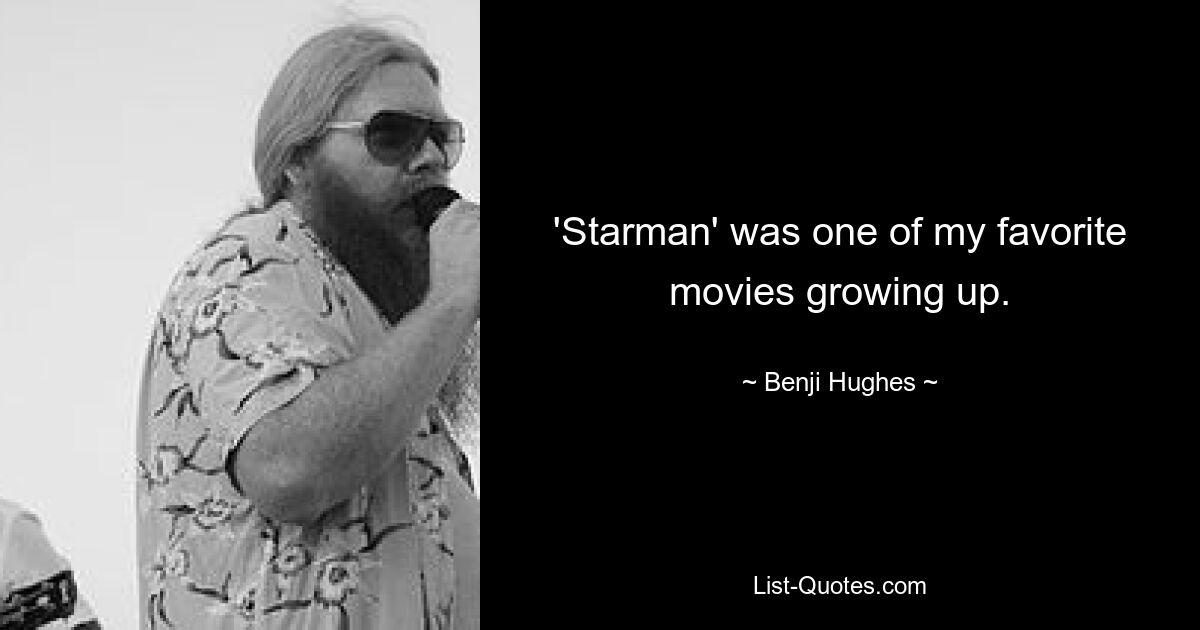 'Starman' was one of my favorite movies growing up. — © Benji Hughes