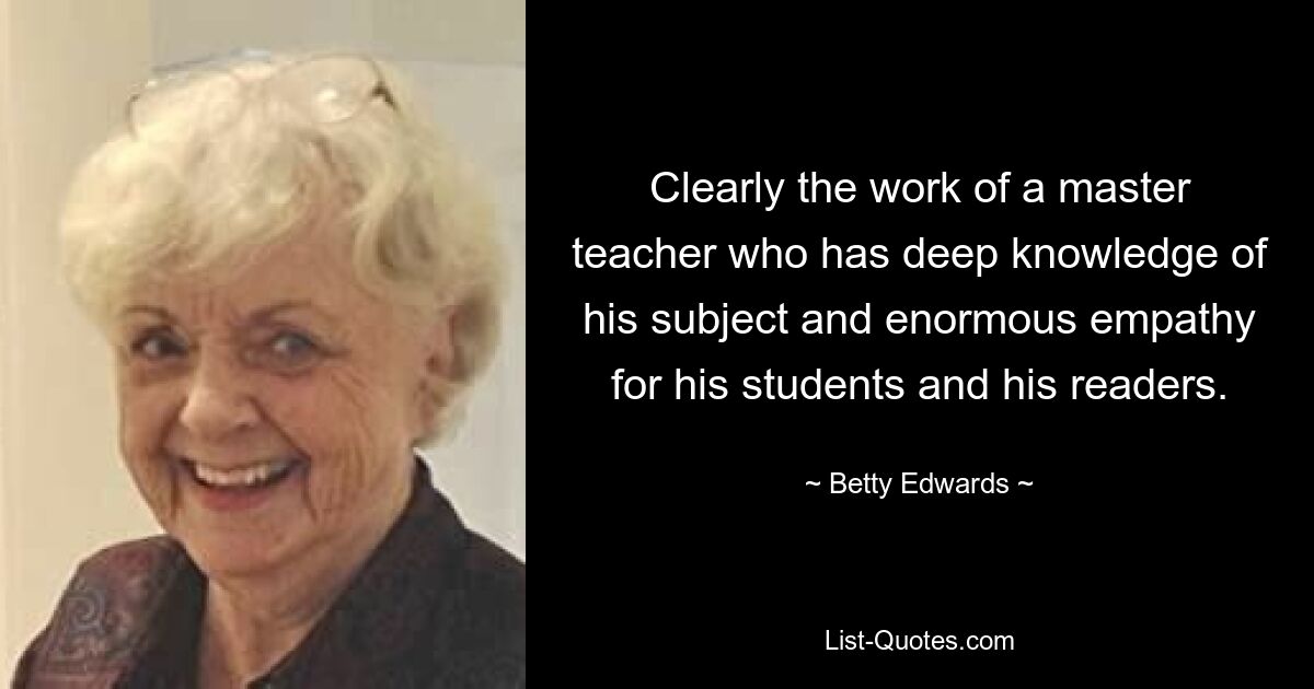 Clearly the work of a master teacher who has deep knowledge of his subject and enormous empathy for his students and his readers. — © Betty Edwards