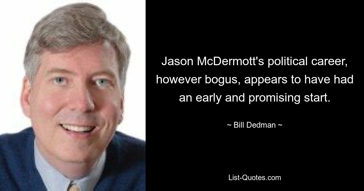 Jason McDermott's political career, however bogus, appears to have had an early and promising start. — © Bill Dedman