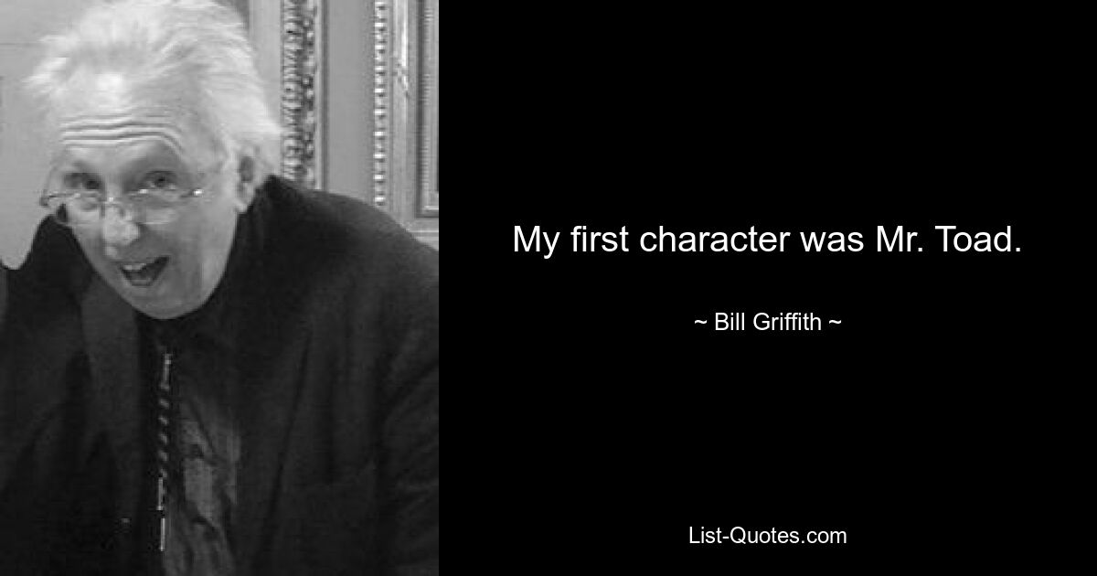 My first character was Mr. Toad. — © Bill Griffith