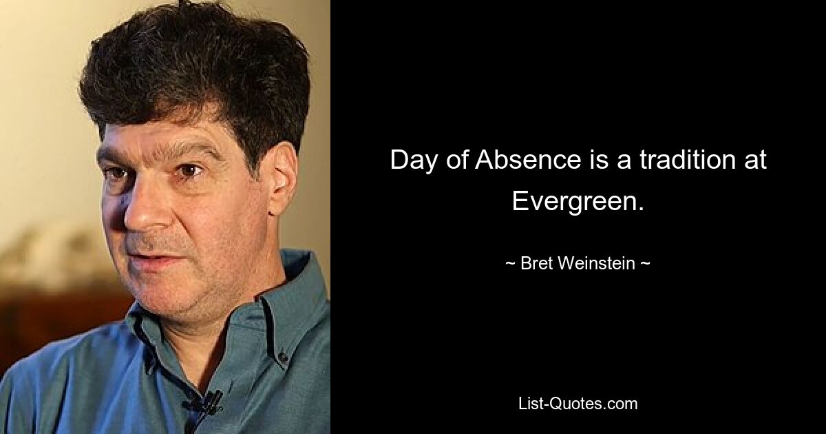 Day of Absence is a tradition at Evergreen. — © Bret Weinstein