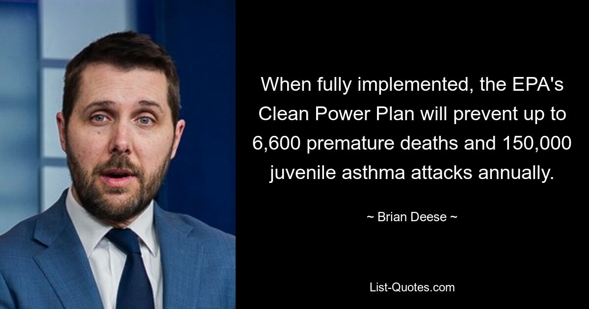 When fully implemented, the EPA's Clean Power Plan will prevent up to 6,600 premature deaths and 150,000 juvenile asthma attacks annually. — © Brian Deese