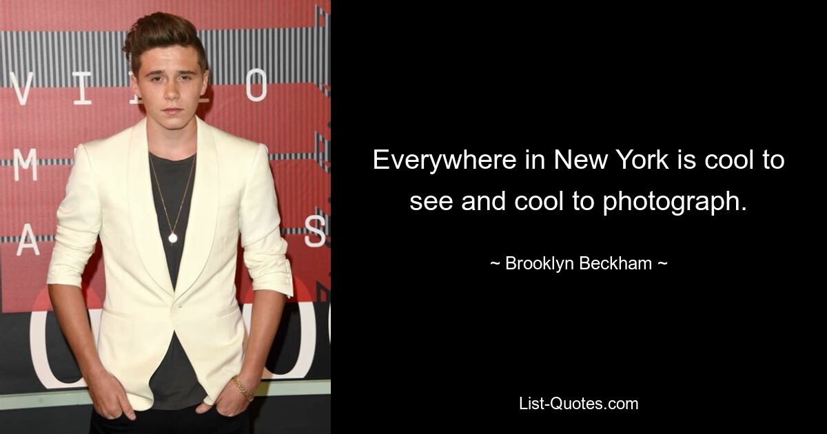 Everywhere in New York is cool to see and cool to photograph. — © Brooklyn Beckham