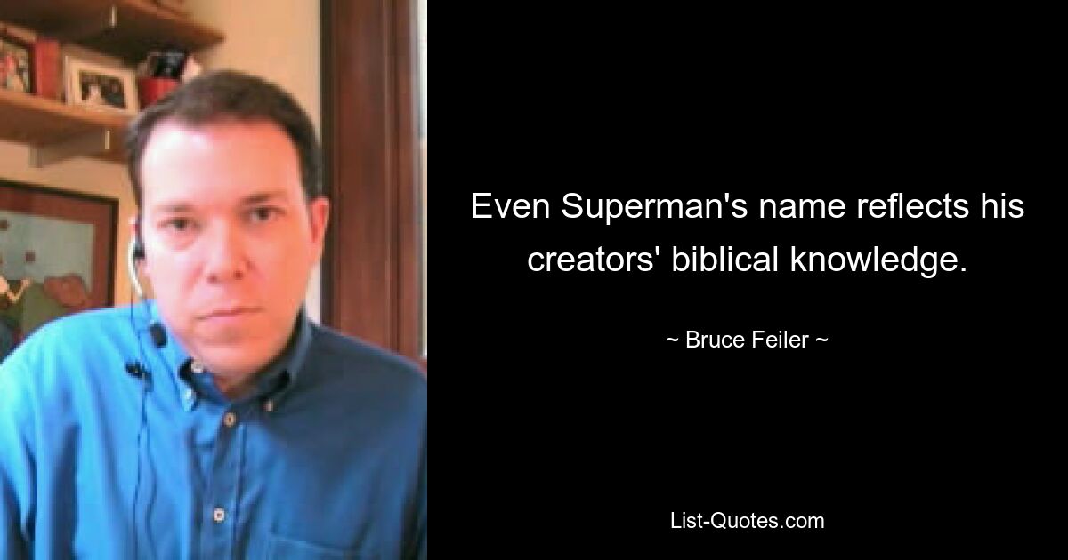 Even Superman's name reflects his creators' biblical knowledge. — © Bruce Feiler