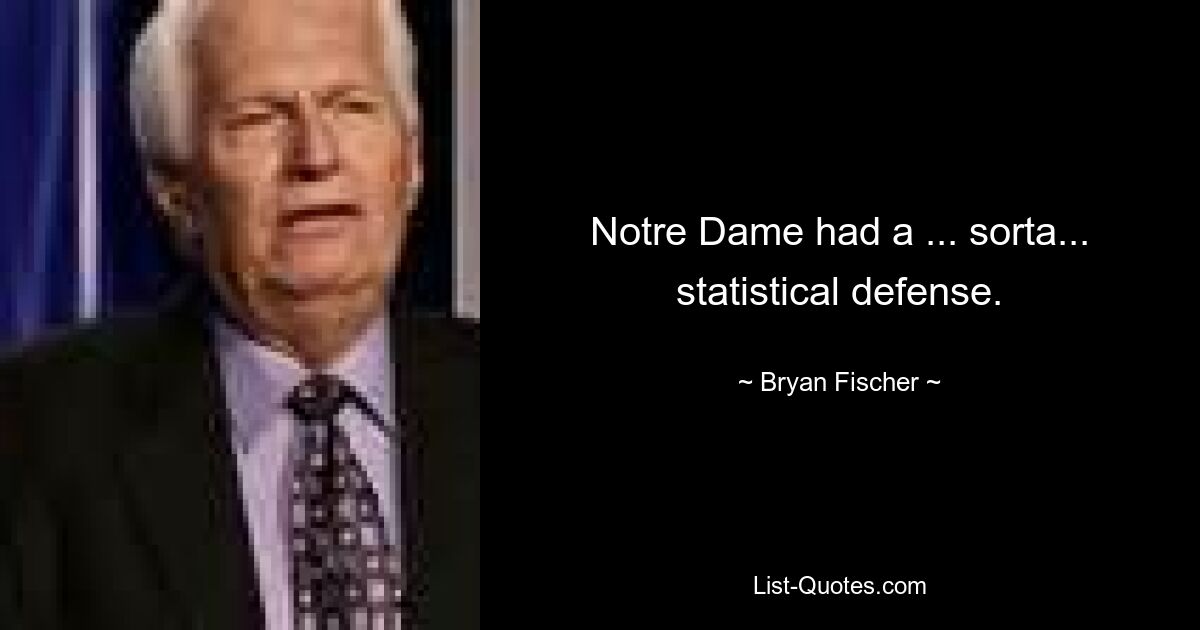 Notre Dame had a ... sorta... statistical defense. — © Bryan Fischer