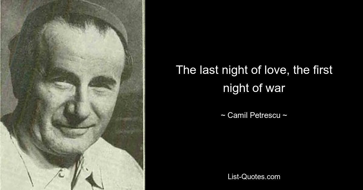 The last night of love, the first night of war — © Camil Petrescu