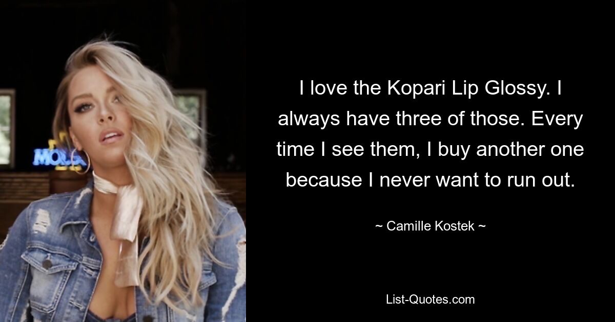 I love the Kopari Lip Glossy. I always have three of those. Every time I see them, I buy another one because I never want to run out. — © Camille Kostek