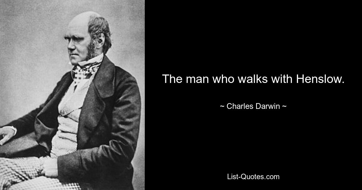 The man who walks with Henslow. — © Charles Darwin