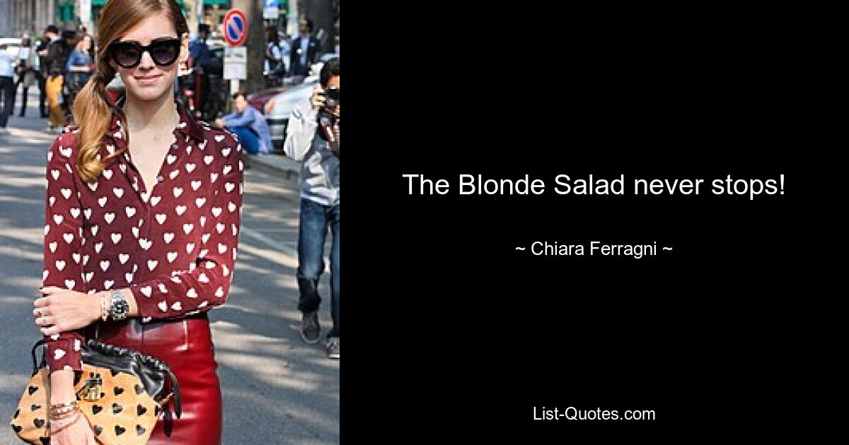 The Blonde Salad never stops! — © Chiara Ferragni