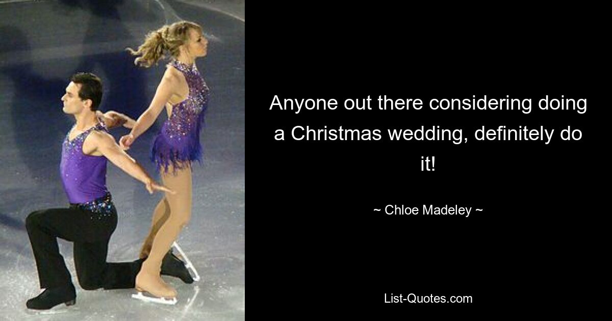 Anyone out there considering doing a Christmas wedding, definitely do it! — © Chloe Madeley