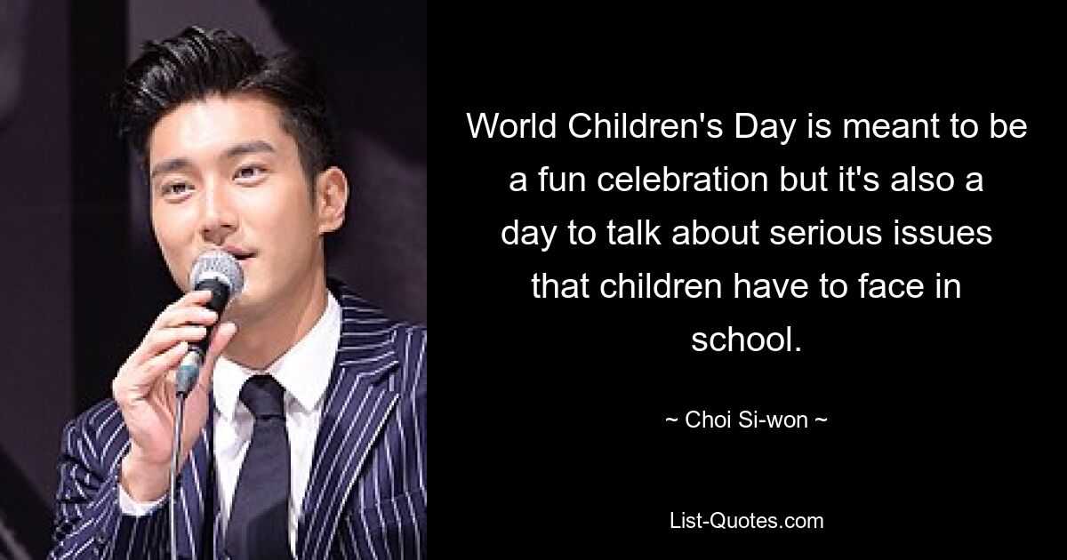 World Children's Day is meant to be a fun celebration but it's also a day to talk about serious issues that children have to face in school. — © Choi Si-won