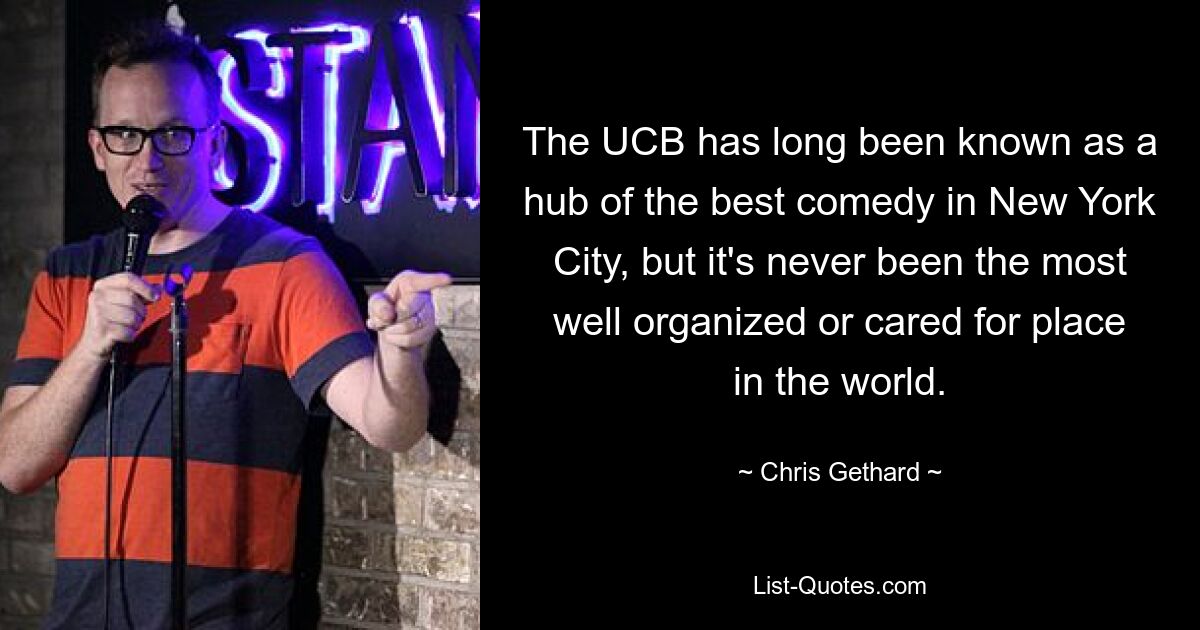 The UCB has long been known as a hub of the best comedy in New York City, but it's never been the most well organized or cared for place in the world. — © Chris Gethard