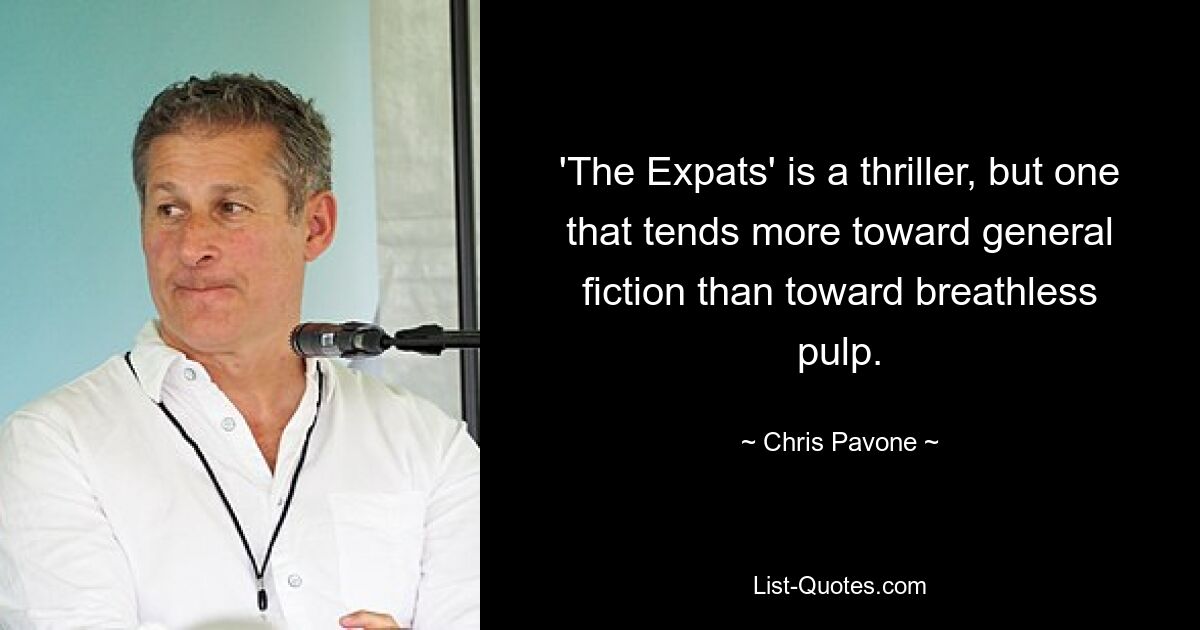 „The Expats“ ist ein Thriller, der jedoch eher zur allgemeinen Fiktion als zum atemlosen Schund tendiert. — © Chris Pavone