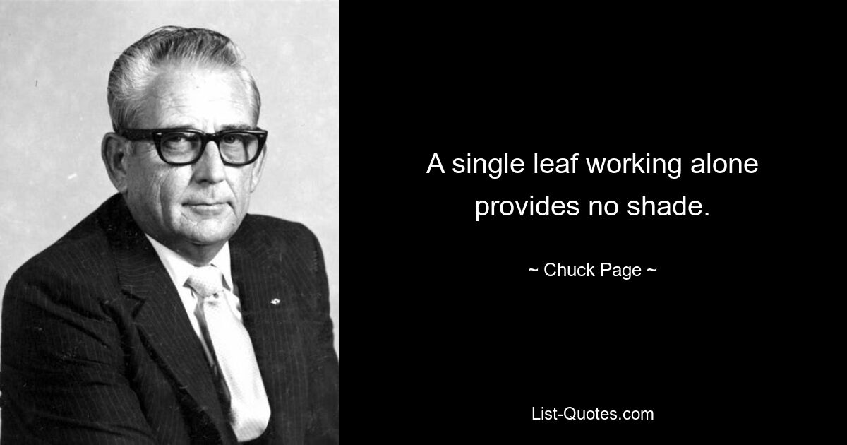 A single leaf working alone provides no shade. — © Chuck Page