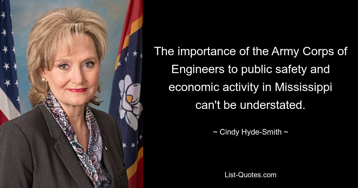 The importance of the Army Corps of Engineers to public safety and economic activity in Mississippi can't be understated. — © Cindy Hyde-Smith