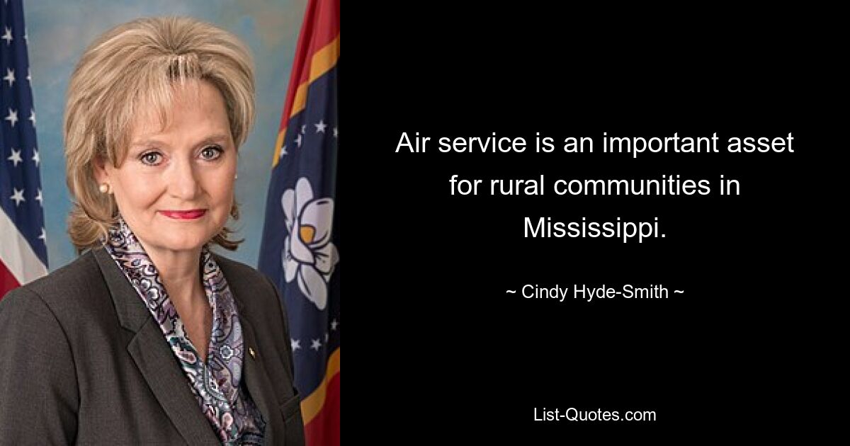 Air service is an important asset for rural communities in Mississippi. — © Cindy Hyde-Smith