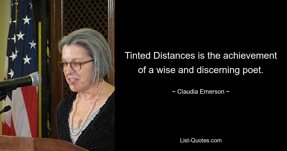 Tinted Distances is the achievement of a wise and discerning poet. — © Claudia Emerson