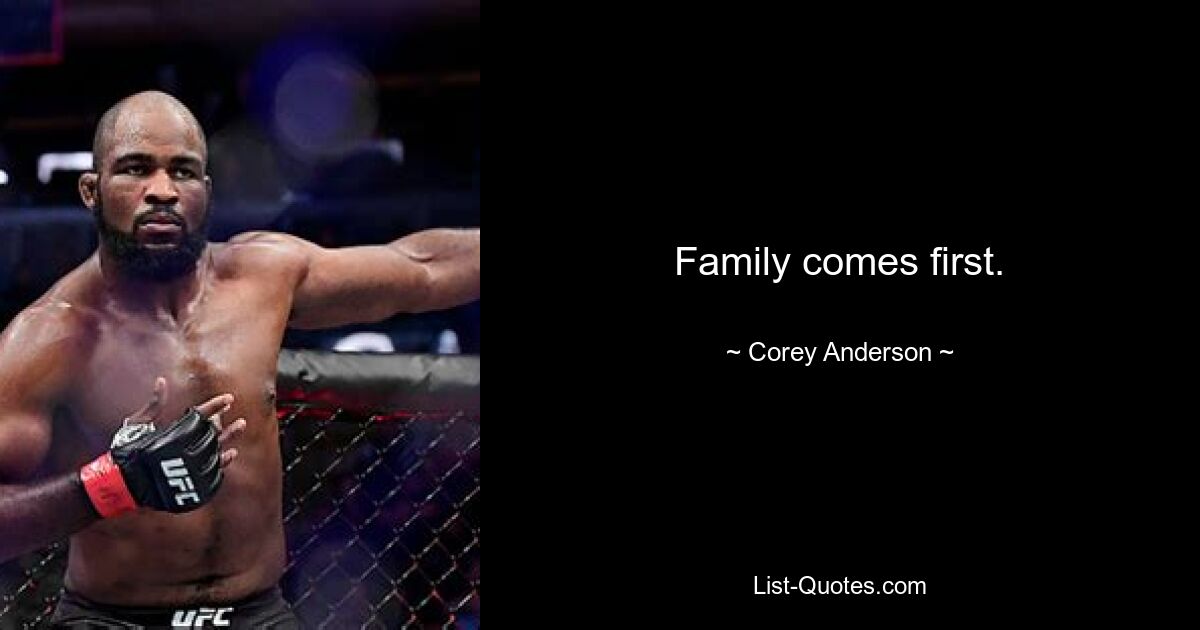 Family comes first. — © Corey Anderson