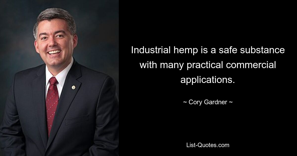 Industrial hemp is a safe substance with many practical commercial applications. — © Cory Gardner