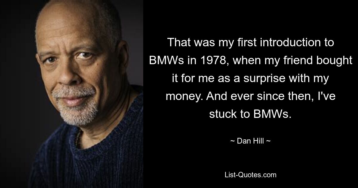 That was my first introduction to BMWs in 1978, when my friend bought it for me as a surprise with my money. And ever since then, I've stuck to BMWs. — © Dan Hill