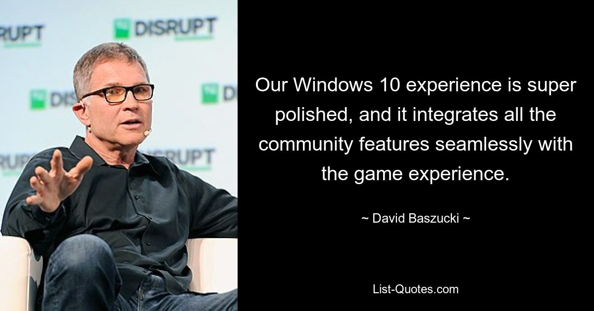 Our Windows 10 experience is super polished, and it integrates all the community features seamlessly with the game experience. — © David Baszucki