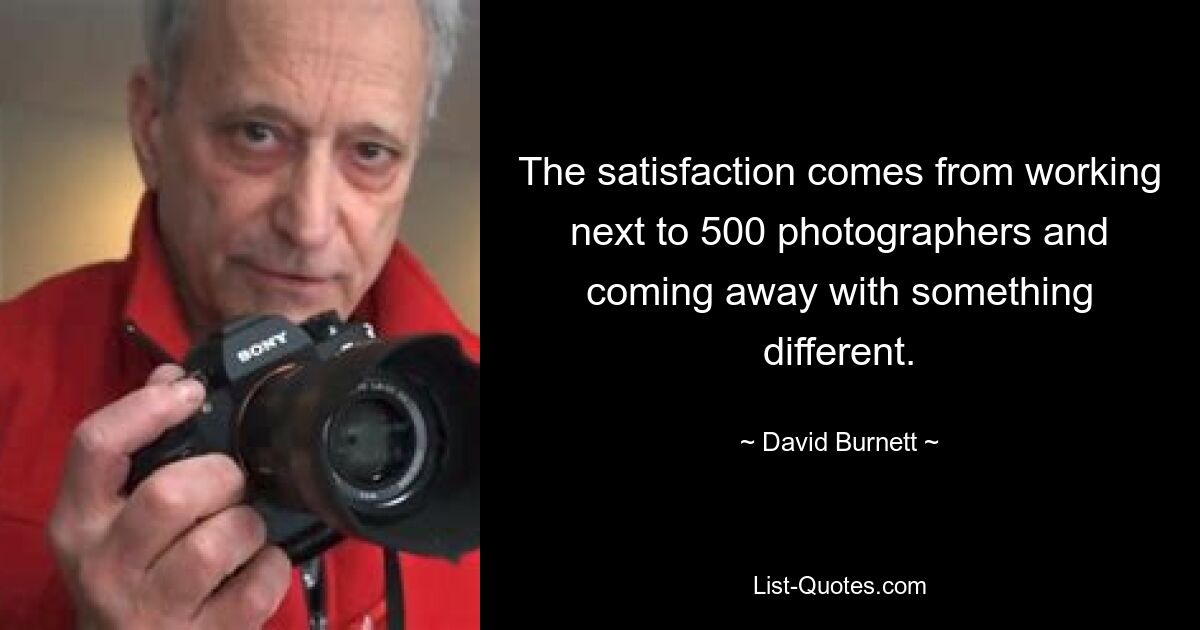 The satisfaction comes from working next to 500 photographers and coming away with something different. — © David Burnett