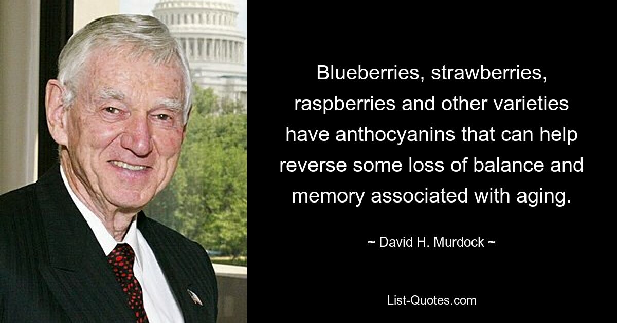 Blueberries, strawberries, raspberries and other varieties have anthocyanins that can help reverse some loss of balance and memory associated with aging. — © David H. Murdock