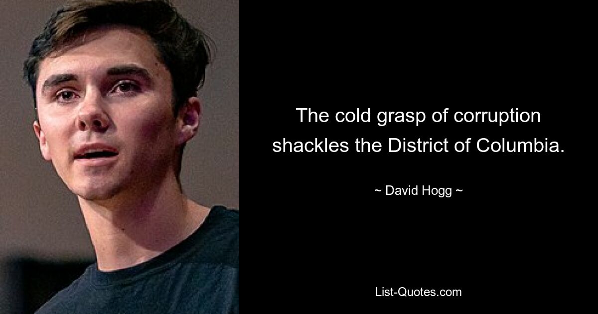 The cold grasp of corruption shackles the District of Columbia. — © David Hogg